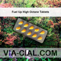Fuel Up High Octane Tablets 155